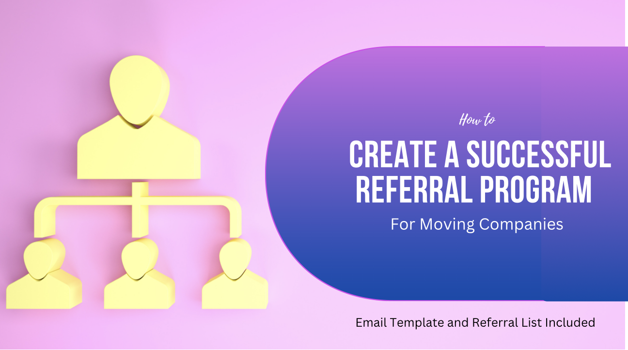 How to Create a Successful Referral Program For Moving Companies