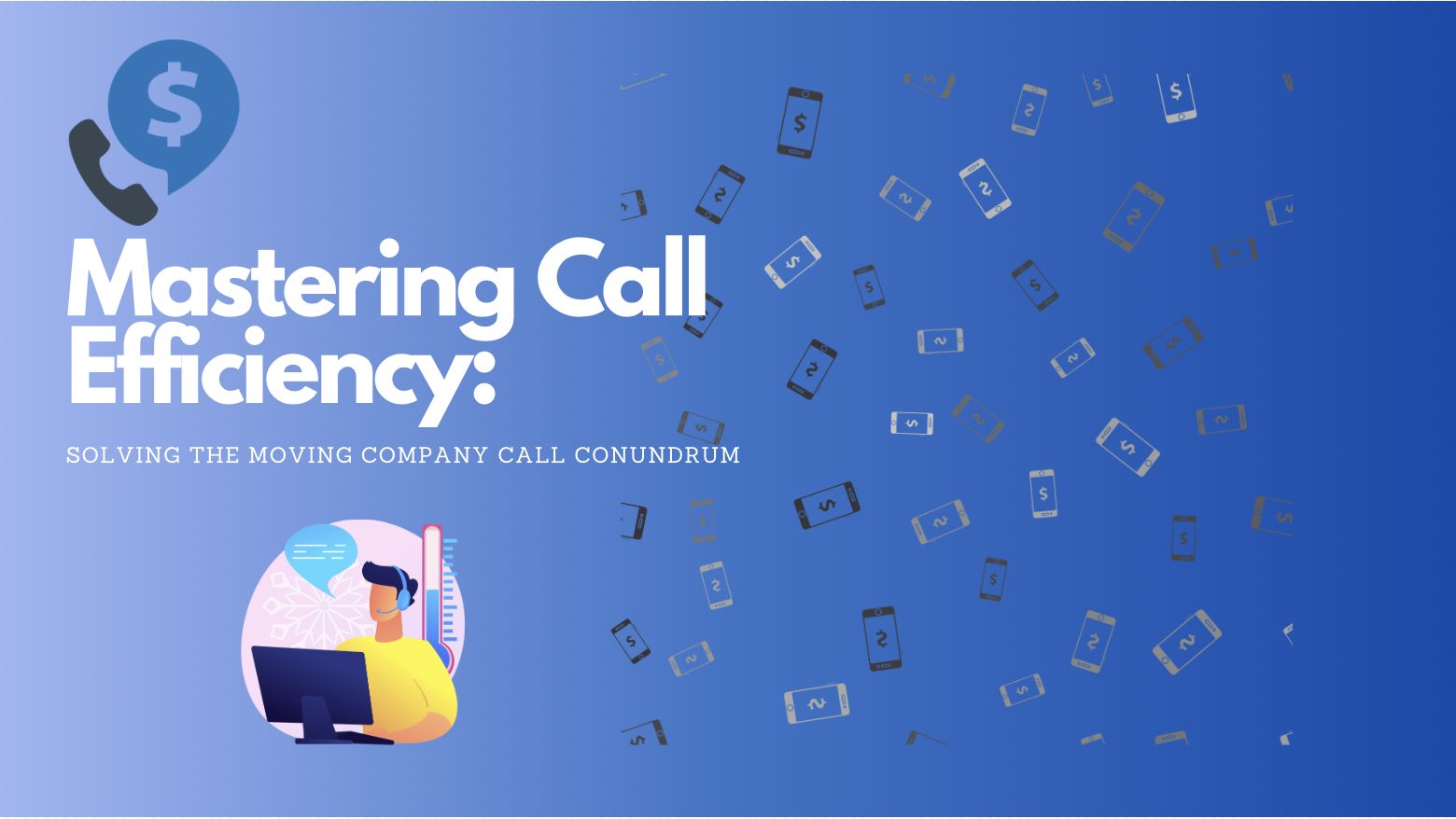 Mastering Call Efficiency: Solving the Moving Company Call Conundrum
